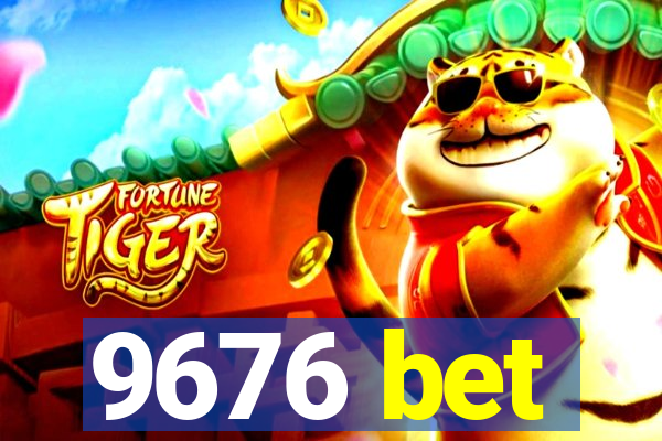 9676 bet